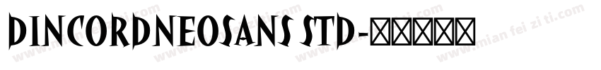 DINCORDNEOSANS STD字体转换
